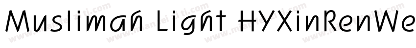 Muslimah Light HYXinRenWenSongW字体转换